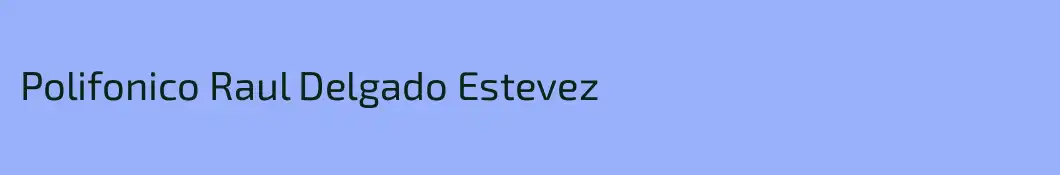 Polifonico Raul Delgado Estevez